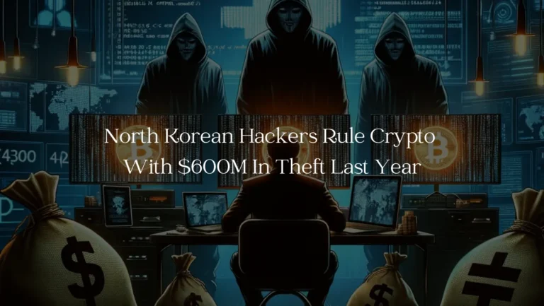 North Korean Hackers Rule Crypto With $600M in Theft Last Year